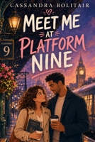 Meet me at platform nine (German Edition) B0HC2J48LQ Book Cover