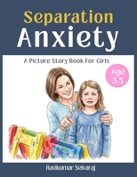 Separation Anxiety for Kids Ages 3–5 (Girls): Picture book helps Overcoming Separation Anxiety when Starting School B0FJ71HHGF Book Cover