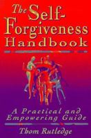 The Self-Forgiveness Handbook: A Practical and Empowering Guide 1572240830 Book Cover