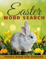 Easter Word Search Puzzle Book for Seniors: Relaxing and Spring Activity Game for Adult Creative Gift for People with Dementia Alzheimer Patients and Elderly Woman and Men B08X63B791 Book Cover