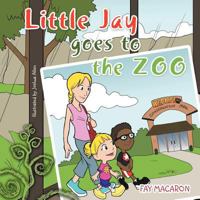 Little Jay goes to the zoo 1467846759 Book Cover