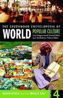 The Greenwood Encyclopedia of World Popular Culture: North Africa and the Middle East 0313332746 Book Cover