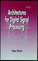 Architectures for Digital Signal Processing 0471971456 Book Cover