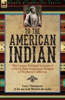 To the American Indian: Reminiscences of a Yurok Woman 1782828133 Book Cover