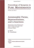 Automorphic Forms, Representations, and L-Functions: Symposium in Pure Mathematics Held at Oregon State University July 11-August 5, 1977 Corvallis, Oregon ... of Symposia in Pure Mathematics, V. 33) 0821814354 Book Cover