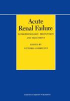 Acute Renal Failure: Pathophysiology, Prevention, and Treatment 0898386276 Book Cover