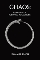 Chaos: Remnants of Ruptured Reflections B0CQTTC32G Book Cover