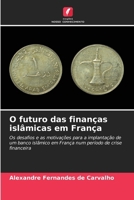 O futuro das finanças islâmicas em França (Portuguese Edition) 6209805140 Book Cover
