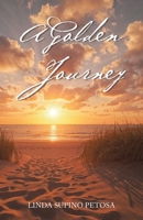 A Golden Journey 1663278490 Book Cover