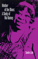 Mother of the Blues: A Study of Ma Rainey 0870233343 Book Cover