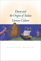 Dante and the Origins of Italian Literary Culture 0823227049 Book Cover