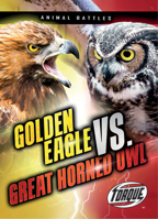 Golden Eagle vs. Great Horned Owl (Animal Battles) 1648342981 Book Cover