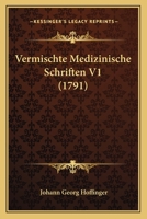 Vermischte Medizinische Schriften 1017854335 Book Cover