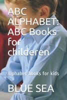 ABC ALPHABET: ABC Books for childeren: Alphabet books for kids 1689344938 Book Cover