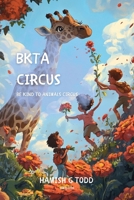 BKTA Circus Be Kind to Animals Circus 937182655X Book Cover