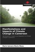 Manifestations and Impacts of Climate Change in Cameroon 6630109171 Book Cover