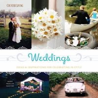 Weddings: Ideas  Inspirations for Celebrating in Style 1588167453 Book Cover