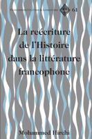 The Rewriting of History in Postcolonial Francophone Literature 1433116618 Book Cover