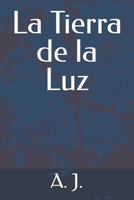 La Tierra de la Luz B0BMWL37PT Book Cover