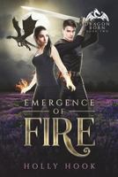 Emergence of Fire 1721622160 Book Cover