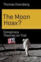 The Moon Hoax?: Conspiracy Theories on Trial 3030054594 Book Cover