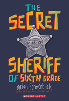 The Secret Sheriff of Sixth Grade 054586321X Book Cover