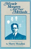 Miracle Mongers and Their Methods: A Complete Expose 1595404333 Book Cover