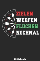 Zielen Werfen Fluchen Nochmal Notizbuch: 6'x9' 120 karierte Seiten - Dart Spieler Notizbuch Weihnachtsgeschenk oder Geburtstagsgeschenk - Idee f�r Dart Fans, Spieler, Trainer, die mit Pfeilen die 180  1676429158 Book Cover