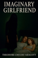 Imaginary Girlfriend B0FWYJT7ZC Book Cover