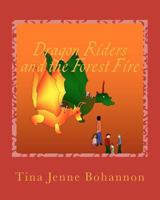 Dragon Riders and the Forest Fire 1475161018 Book Cover