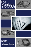 The Marriage Compact: A Guide to Repair, Renew, & Strengthen Your Marriage 1657101339 Book Cover