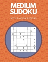 Medium Sudoku With Random Regions: Large Print Puzzle Books For Adults B08NW3XCX9 Book Cover