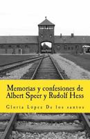 Memorias y confesiones de Albert Speer y Rudolf Hess (In memoriam historia) 1978436645 Book Cover