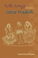 Folk Songs from Uttar Pradesh 8124603545 Book Cover