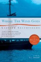 Where the Wind Goes: Leaving Southfields 159886422X Book Cover