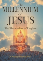 The Millennium of Jesus: The Thousand-years' kingdom (PUBLISHER BEST S3LLER. - QS) B0GCLVCHL6 Book Cover
