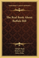 The Real Book About Buffalo Bill 0548438706 Book Cover