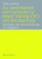 Zur Vereinbarkeit Von Competency-Based Training (CBT) Und Berufsprinzip: Konzepte Der Berufsbildung Im Vergleich 3531159666 Book Cover