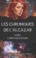 Les Chroniques de l'Alcazar: Tome 1 : L'Héritage d'Azura (French Edition) 2959882806 Book Cover