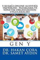 Y Kusagi Online Alisveris Trendleri: Pazarlama Ve Yonetim Organizasyon Uygulamalari 1530423112 Book Cover