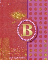 2020-2024 5 Year Monthly Planner: Initial Monogram Letter B 60 Months Calendar, 5 Year Agenda Schedule Organizer, Logbook and Personalized Journal 1707958033 Book Cover