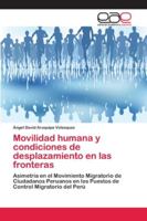 Movilidad humana y condiciones de desplazamiento en las fronteras 6202137576 Book Cover