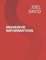 ADHESIVE INFORMATION B0BR9C87NV Book Cover
