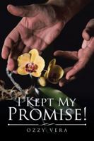 I Kept My Promise! 1546214224 Book Cover