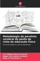 Metodologia da paralisia cerebral do ponto de vista da educa??o f?sica 6205863898 Book Cover