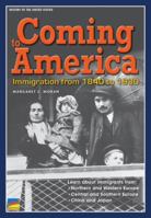 Coming to America: Immigration From 1840 to 1930 1410825655 Book Cover