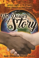 The Power of Story: Global Myths on the Origins and Character of Black People 1951505123 Book Cover