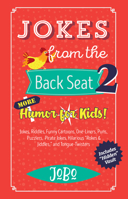 Jokes from the Back Seat 2: More Humor for Kids! 1947597361 Book Cover