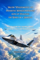 Militär Wissenswertes und interaktive Herausforderungen rund um Flugzeuge für Kinder ab 8 Jahren-12: Beeindruckende Jets, legendäre Piloten, spannende Quizze und Mitmachaktionen (German Edition) B0HB5VH7VF Book Cover