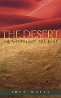 The Desert: An Anthology for Lent 081921728X Book Cover